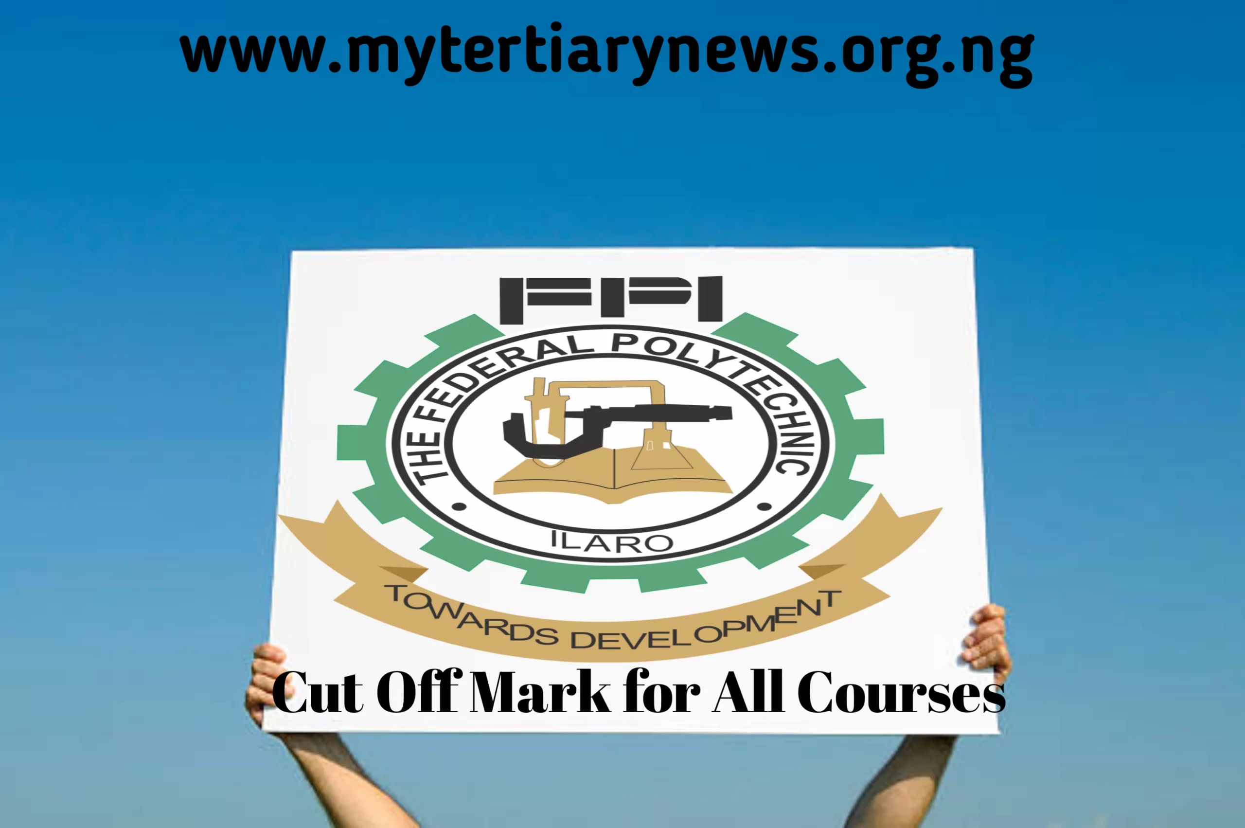 Federal Polytechnic Ilaro Image || What is Federal Polytechnic Ilaro Cut Off Mark for All Courses