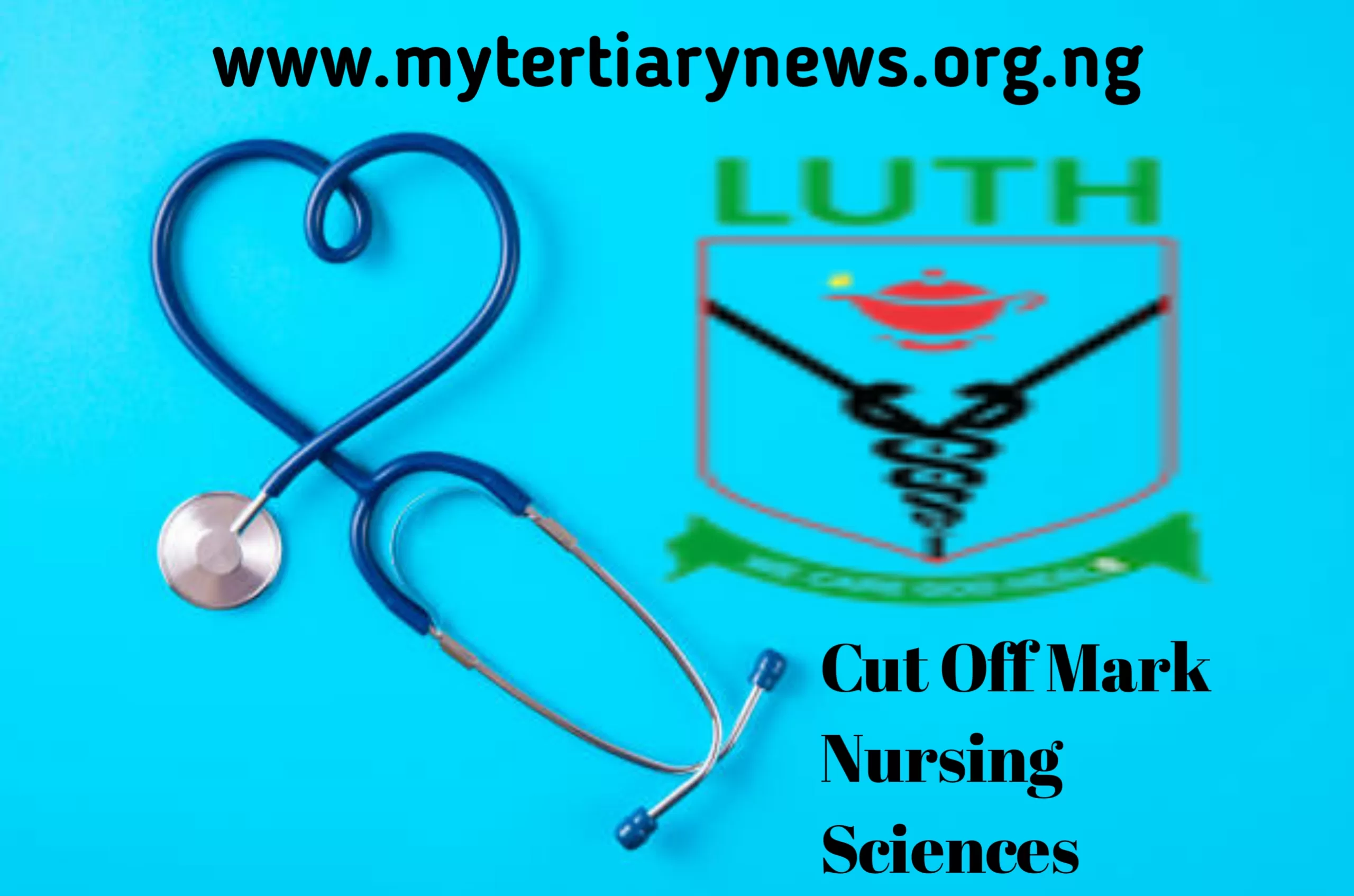 LUTH School of Nursing Image || LUTH School of Nursing Cut Off Mark