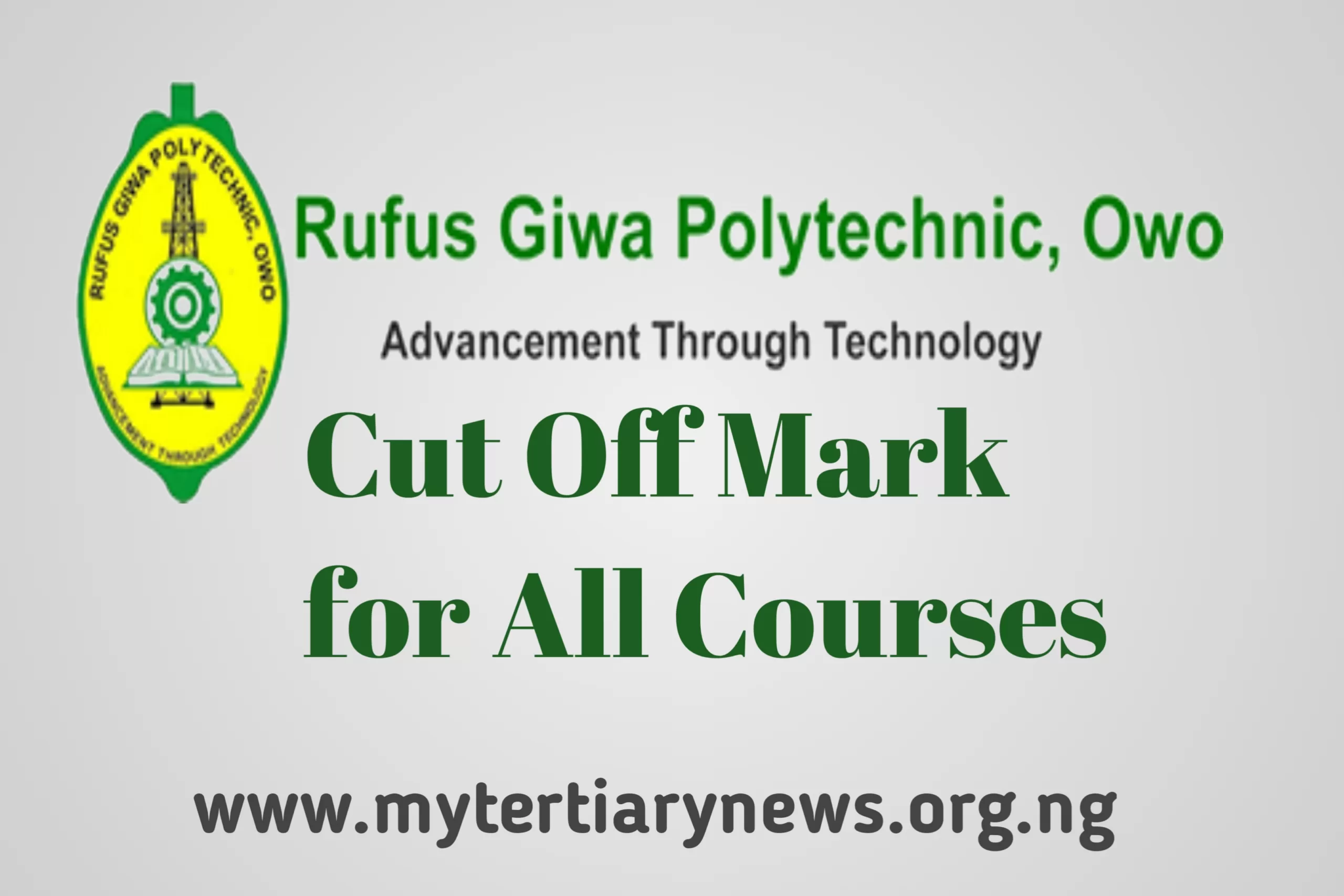 Rufus Giwa Polytechnic Image || Rufus Giwa Polytechnic Cut Off Mark for All Courses