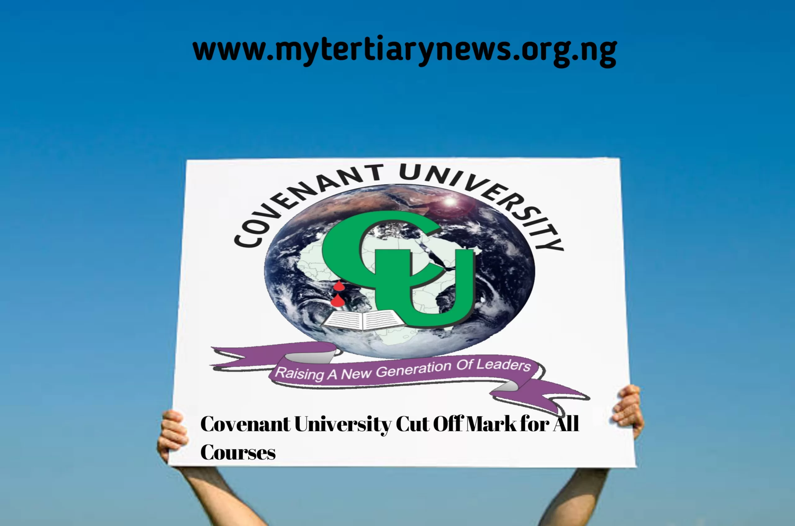Covenant University Image || Covenant University Cut Off Mark for All Courses