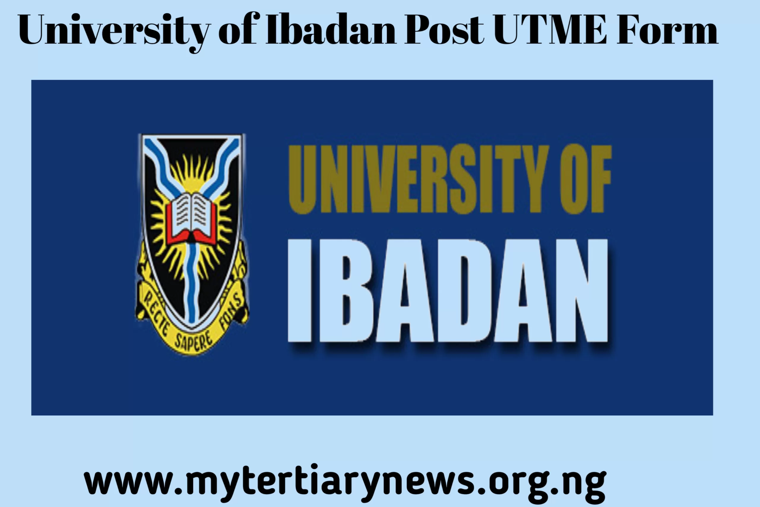 University of Ibadan Image || University of Ibadan Post UTME Form [Apply Now]