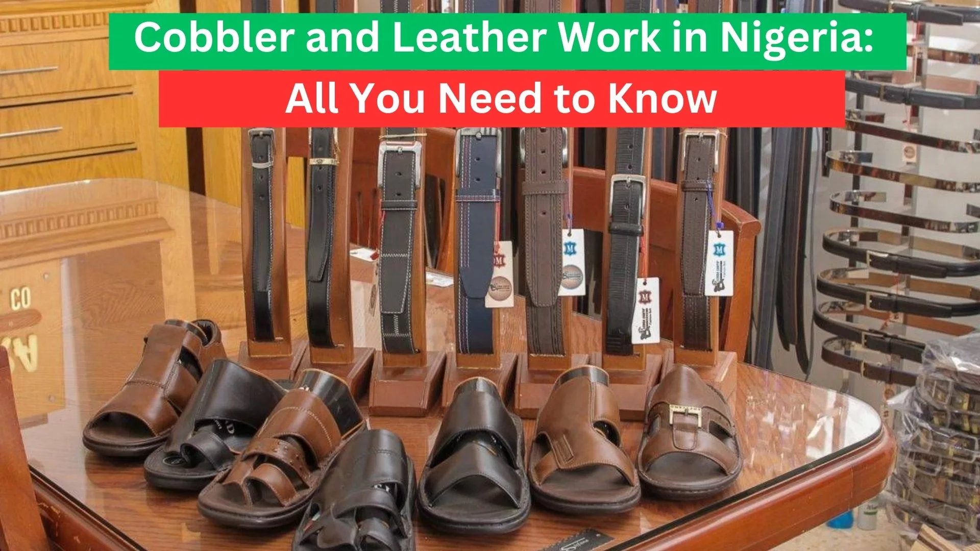Cobbler and Leather Work in Nigeria: All You Need to Know