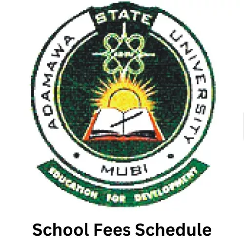 Adamawa State University School Fees Schedule 2024/2025, Adamawa State University (ADSU) School Fees Schedule