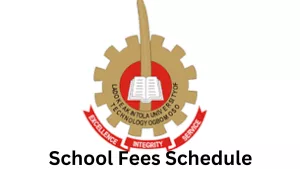 Ladoke Akintola University of Technology School Fees Schedule 2024/2025, LAUTECH School Fees Schedule 2024/2025