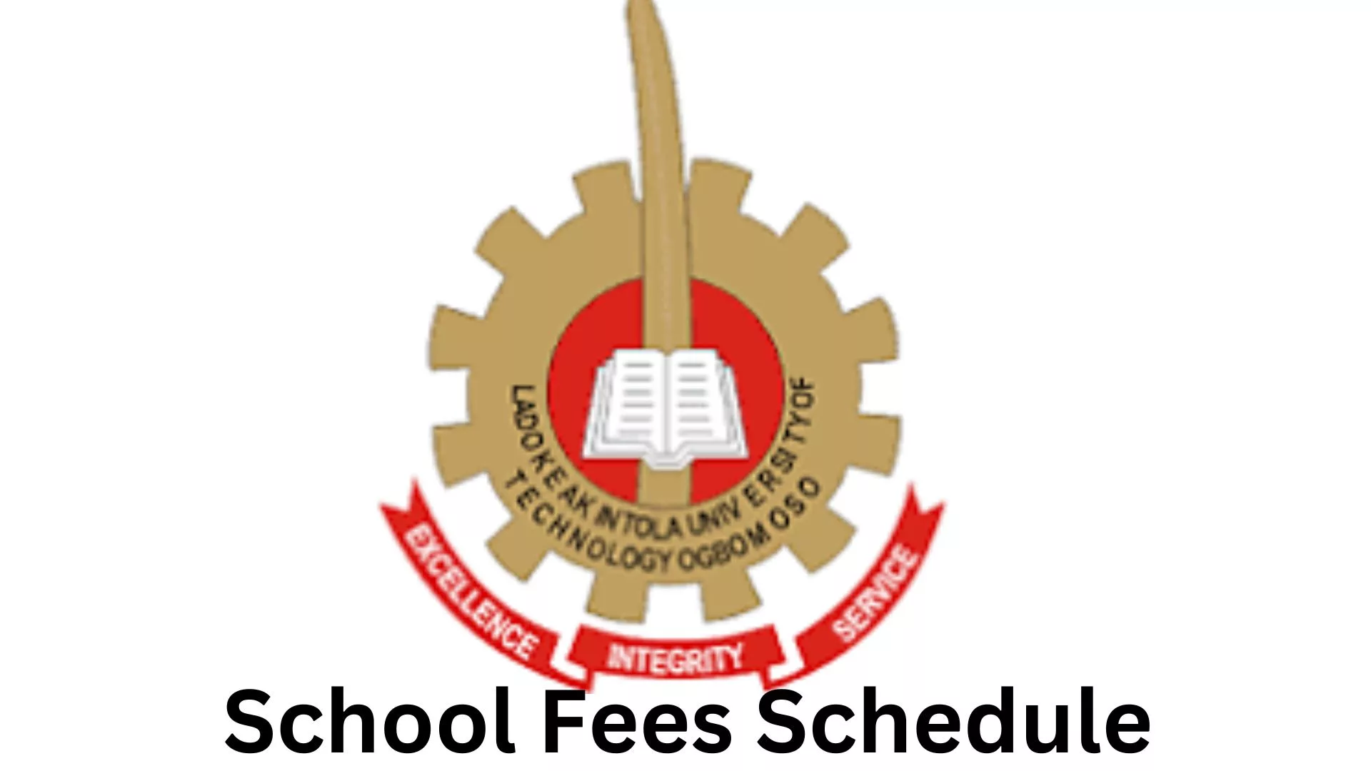 LAUTECH School Fees Schedule 2024/2025, Ladoke Akintola University of Technology (LAUTECH) School Fees Schedule 2024/2025