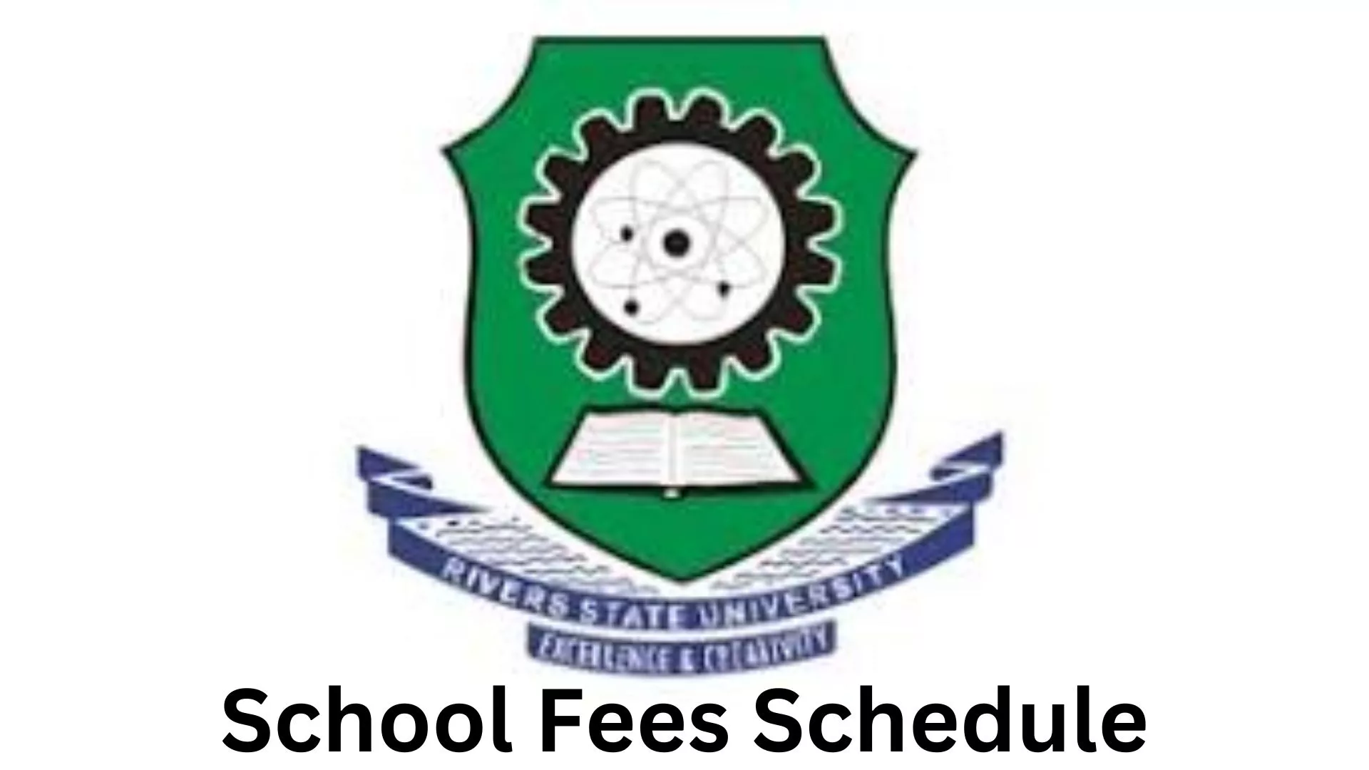 Rivers State University School Fees Schedule 2024/2025, Rivers State University (RSU) School Fees Schedule 2024/2025