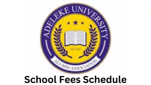 Adeleke University School Fees Schedule 2024/2025