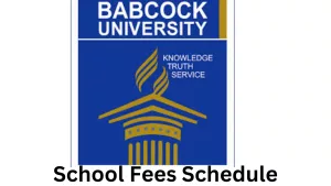 Babcock University School Fees Schedule 2024/2025