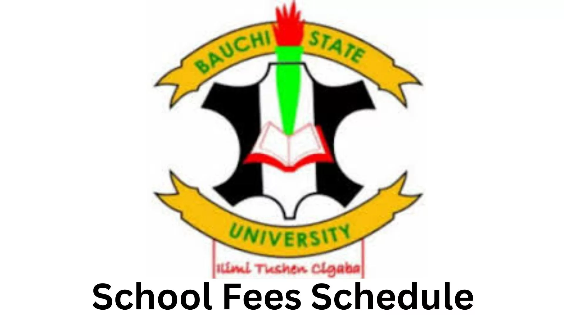 Bauchi State University School Fees Schedule 2024/2025, Bauchi State University (BASUG) School Fees Schedule 2024/2025