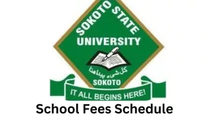 Sokoto State University (SSU), Sokoto State University School Fees Schedule for Freshers 2024/2025