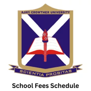 Ajayi Crowther University School Fees Schedule 2024/2025