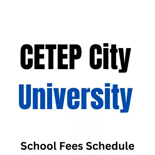 CETEP City University (CCU) School Fees Schedule 2024/2025