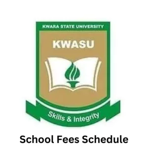 Kwara State University School Fees Schedule 2024/2025